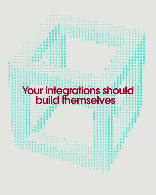 The mark rendered as a field of halftone dots on turquoise, under the line: your integrations should build themselves.
